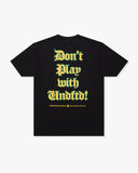 UNDEFEATED DON’T PLAY S/S TEE