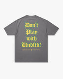 UNDEFEATED DON’T PLAY S/S TEE